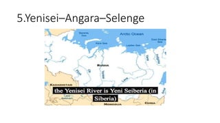 5.Yenisei–Angara–Selenge
 