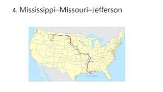 4. Mississippi–Missouri–Jefferson
 