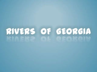 3 Main Georgia Rivers Rivers and regions study guide | PPTX