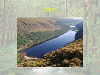 Lakes
 