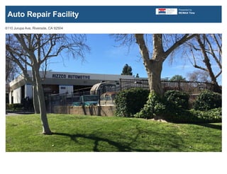 6110 Jurupa Ave, Riverside, CA 92504
Auto Repair Facility
Presented by
RE/MAX Time
 