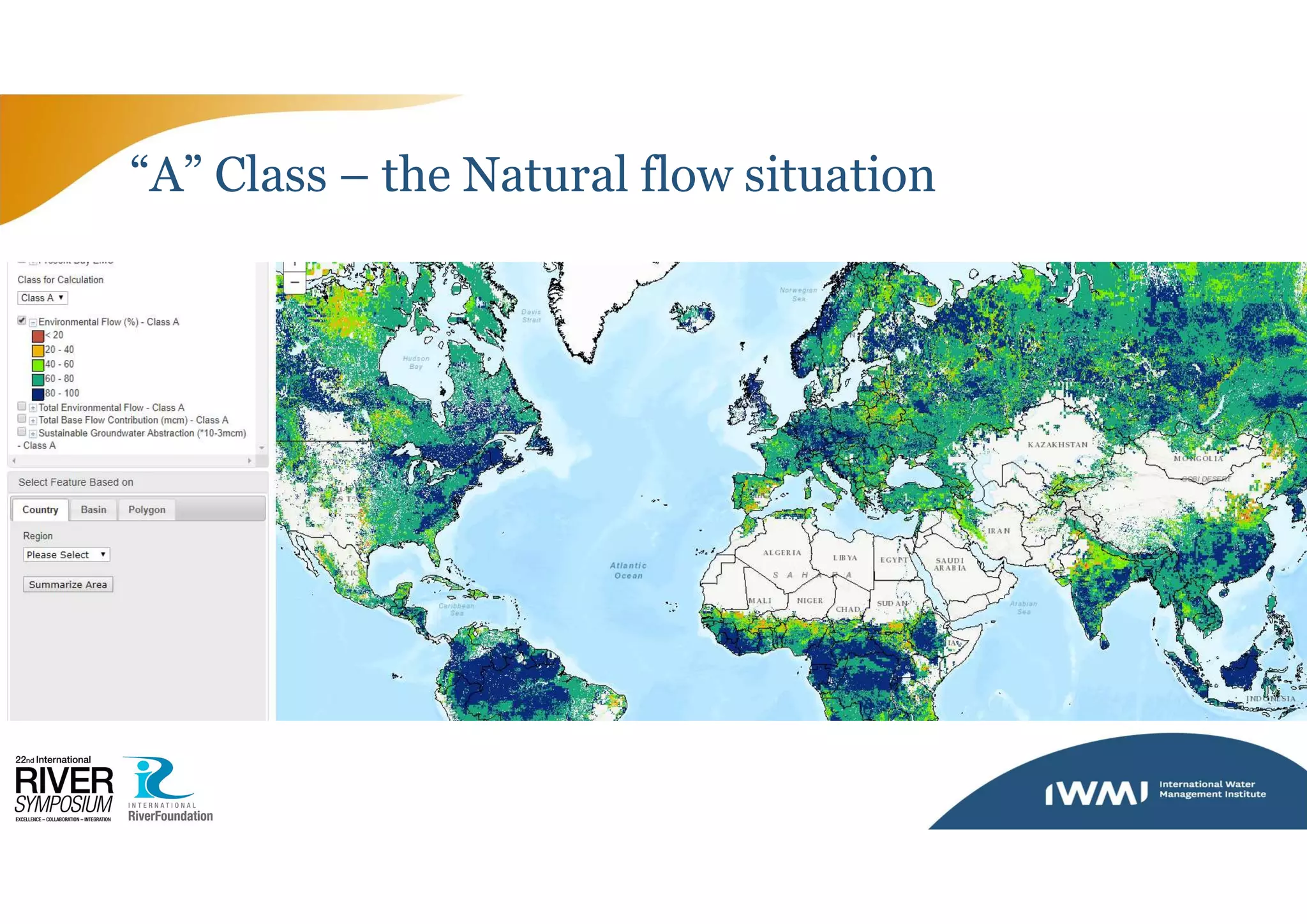 “A” Class – the Natural flow situation
 