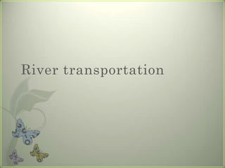 River transportation