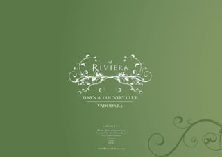 town & country club
     vadodara


          contact us
     Riviera - Town & Country Club
    Sakeriya (Off Ajwa Nimeta Road)
          Near Nimeta Gardens
                Vadodara
                 Gujarat
                 INDIA

     www.RivieraBaroda.com
 