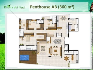 Penthouse AB (360 m ² ) 
