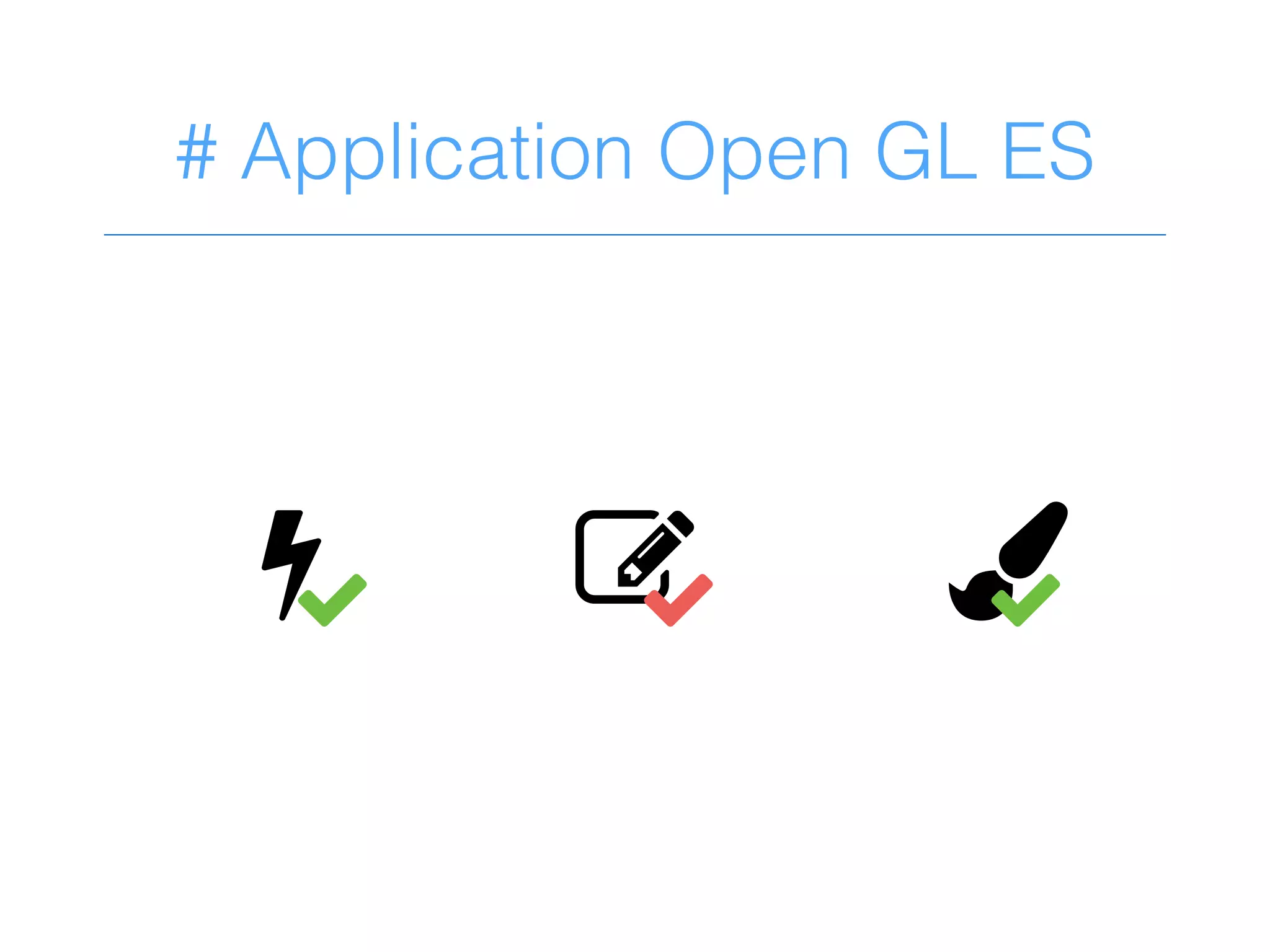 # Application Open GL ES
+ ,-8 8 8
 