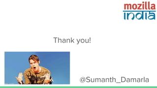 Thank you!
@Sumanth_Damarla
 