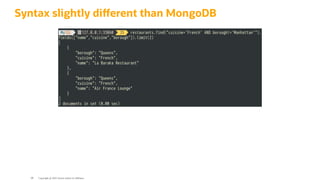 Syntax slightly di erent than MongoDB
Copyright @ 2022 Oracle and/or its affiliates.
88
 