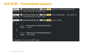 Full ACID - Transactions support
Copyright @ 2022 Oracle and/or its affiliates.
100
 