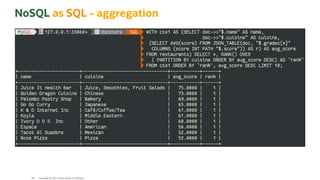NoSQL as SQL - aggregation
Copyright @ 2022 Oracle and/or its affiliates.
104
 