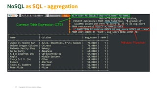 NoSQL as SQL - aggregation
Copyright @ 2022 Oracle and/or its affiliates.
107
 