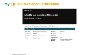 MySQL 8.0 Developer Certi cation
Copyright @ 2022 Oracle and/or its affiliates.
127
 