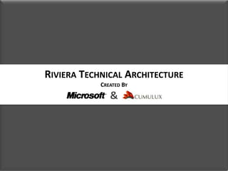 Riviera Technical ArchitectureCreated By & 