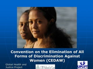 Convention on the Elimination of All Forms of Discrimination Against Women (CEDAW)
