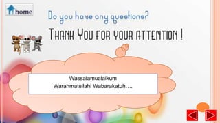 Wassalamualaikum
Warahmatullahi Wabarakatuh….

 