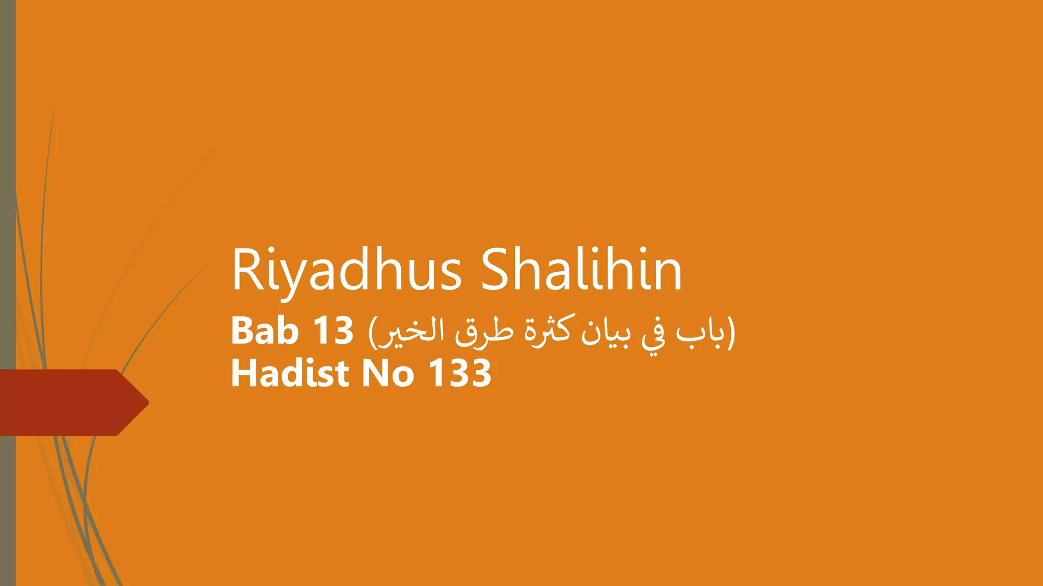 Riyadhus Shalihin Bab 13 Hadist No 133.pptx