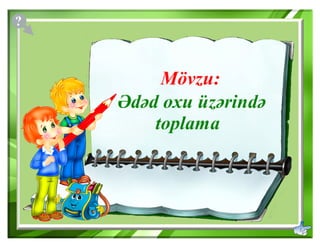 Ədəd oxu üzərində toplama