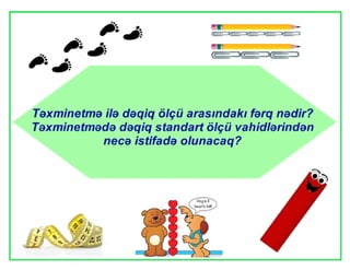 Uzunluğun ölçülməsi