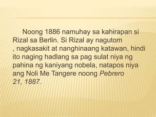 Berlin	NOBYEMBRE 1, 1886 nang narating niya ang Berlin. Nakipag-ugnayan sa mga magagaling na taong agham. Sa unang pagkakataon nakapanayam niya si Dr. Feodor Jagor, isang bantog na maka-agham na Aleman, manlalakbay at may akda ng Ang paglalakbay sa Pilipinas. Dr. Feodor Jagor