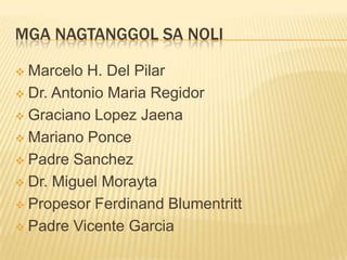 Kontrobersiya ng Noli Me Tangere		Sa pag-uwi ni Rizal,nagkaroon ang kanyang mga kaaway ng pagkakataon na magsagawa ng isang paghihiganti. Pinagbintangan nila ang Noli na kumakalaban sa pamahalaan ng Espanya. Ipinatawag siya ni Gobernado Heneral Emilio Terrero.Gobernado Heneral Emilio Terrero.