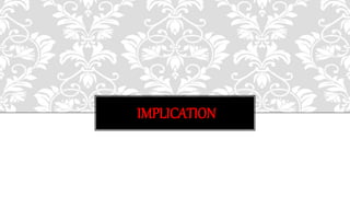 IMPLICATION
 