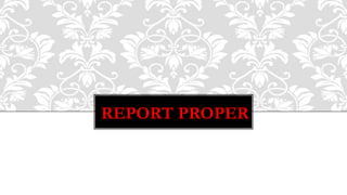REPORT PROPER
 