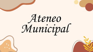 Ateneo
Municipal
 