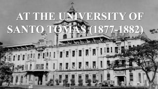CHAPTER 5
AT THE UNIVERSITY OF
SANTO TOMAS (1877-1882)
 