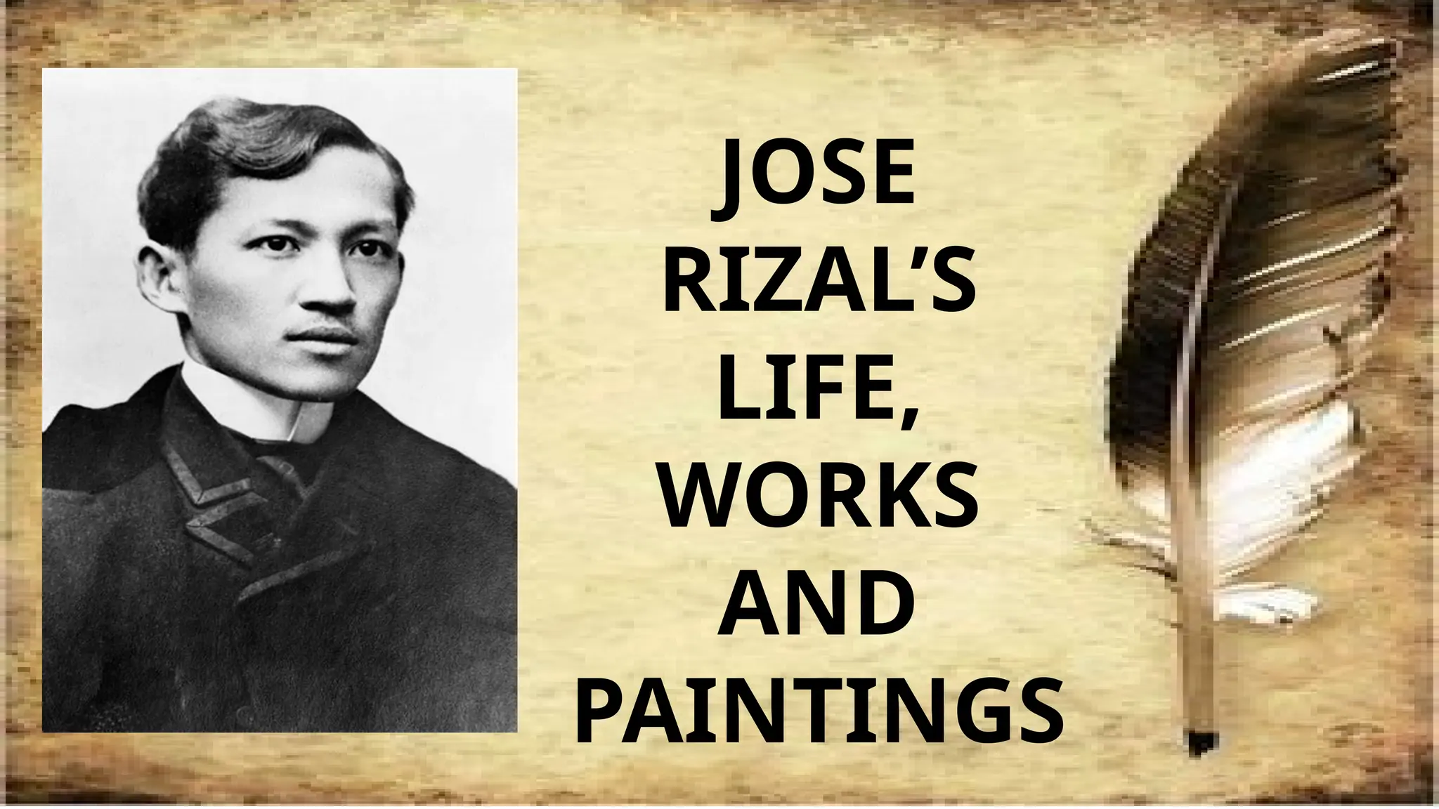 Jose Rizal Powerpoint Rizal life, works and paintings powerpoint | PPTX