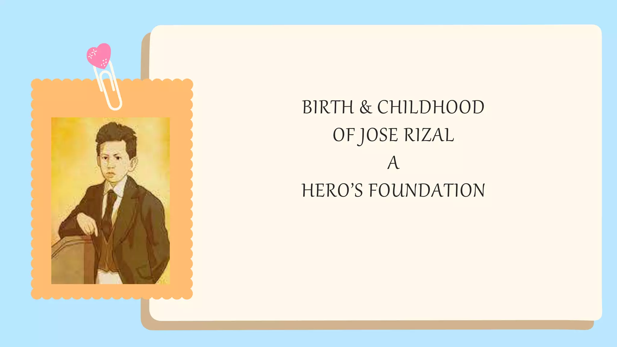 Rizals Birth Childhood Experience.pptx