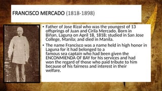 Rizal's Childhood ppt.pptx JOSE RIZAL FAMILY | PPTX