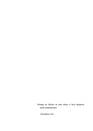 Entrega ao Senhor as tuas obras, e teus desígnios
  serão estabelecidos.


   Provérbios 16:3
 