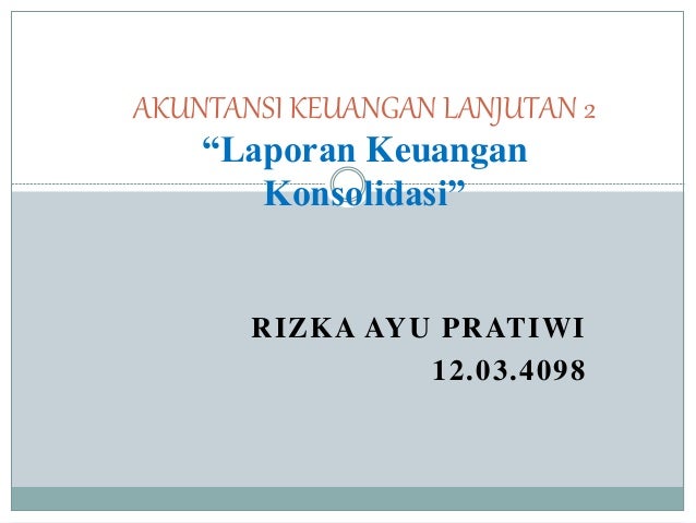 Rizka Ayu Pratiwi Tugas 7 Laporan Keuangan Konsolidasi Laporan Laba