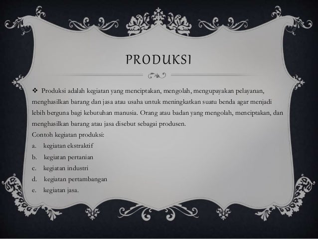 Kegiatan Untuk Menghasilkan Barang Dan Jasa Disebut Coba Sebutkan