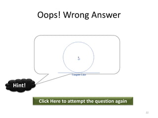 Oops! Wrong Answer
Click Here to attempt the question again
Hint!
22
 