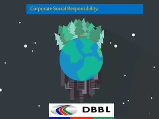1
Corporate Social Responsibility
 