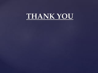 THANK YOU
 