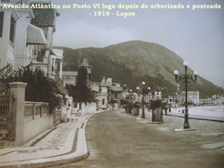 Avenida Atlântica no Posto VI logo depois de arborizada e posteada
                          - 1919 - Lopes
 