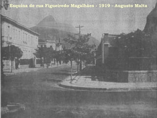 Esquina de rua Figueiredo Magalhães - 1919 - Augusto Malta
 