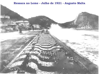 Ressaca no Leme - Julho de 1921 - Augusto Malta
 