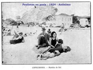 Paulistas na praia - 1924 - Anônimo
 