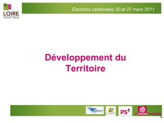 Développement du Territoire Élections cantonales 20 et 27 mars 2011 