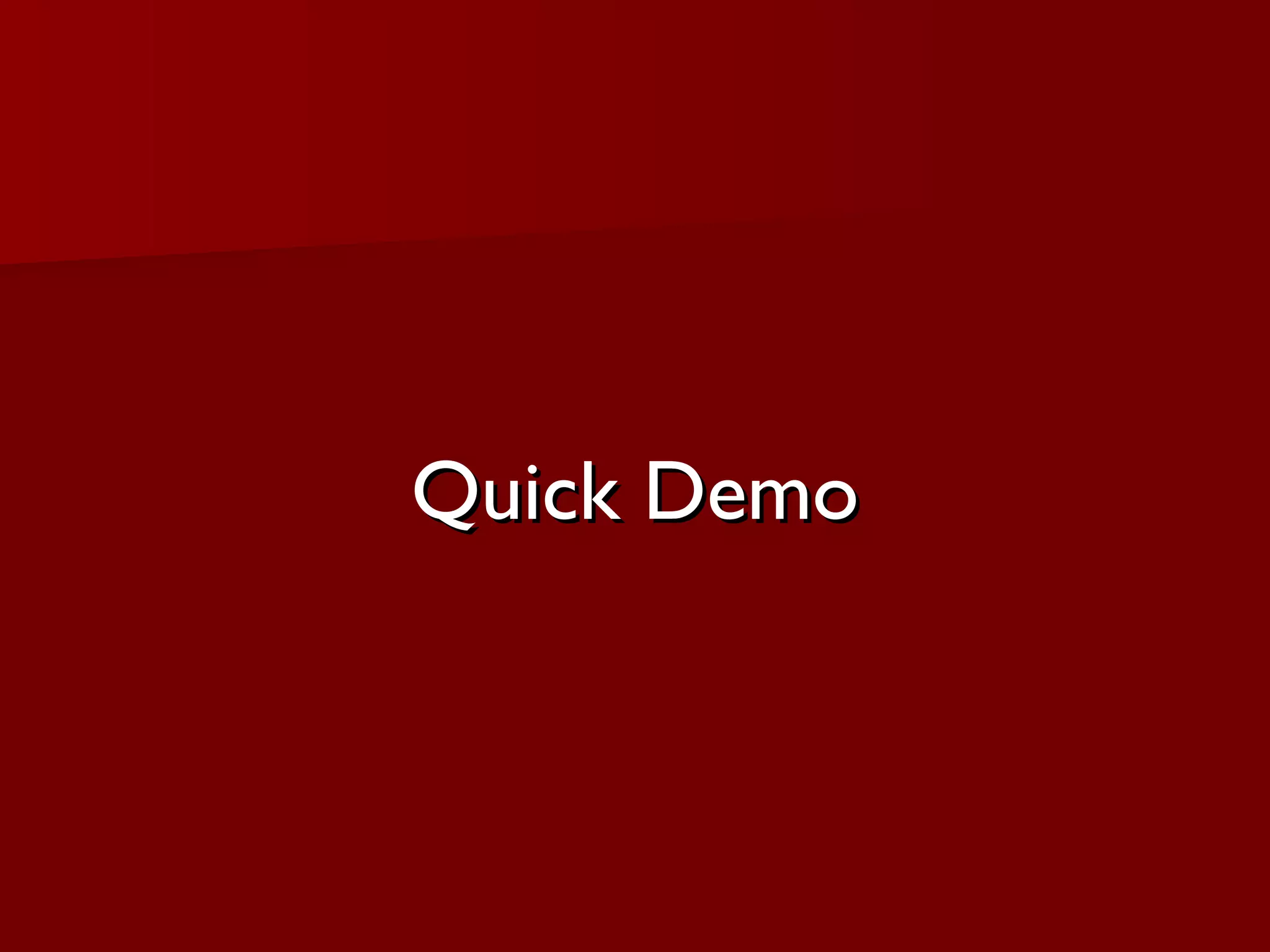 Quick Demo 