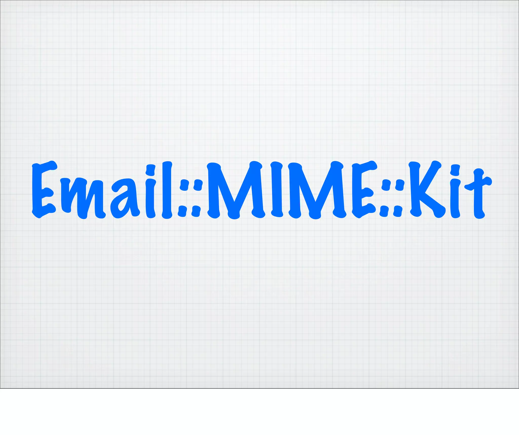 Email::MIME::Kit
 