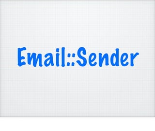 Email::Sender
 