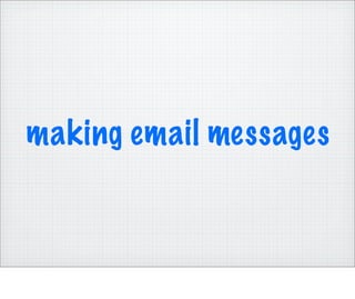 making email messages
 