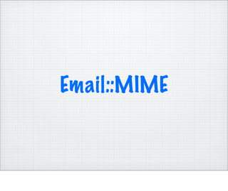 Email::MIME
 
