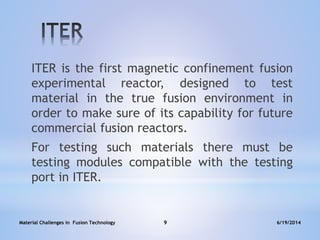Fos Testing On Fusion Material Challenges in Fusion Technology | PPTX