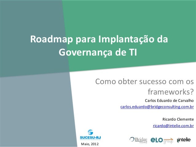 Carlos Carvalho E Ricardo Clemente Roadmap Para Implantacao Da Gove