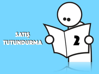 SATIŞ
tutundurma 2
 